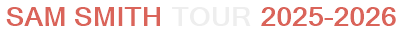 Sam Smith Tour 2025-2026